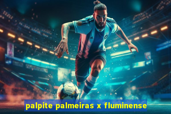 palpite palmeiras x fluminense